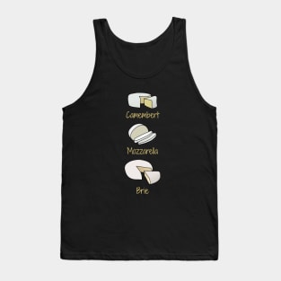 Camembert, Mozzarella, Brie Soft White Cheeses Tank Top